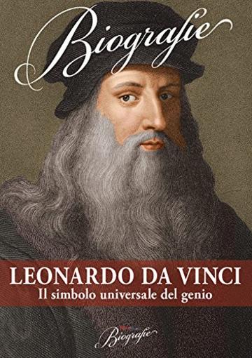 Leonardo Da Vinci. Il simbolo universale del genio